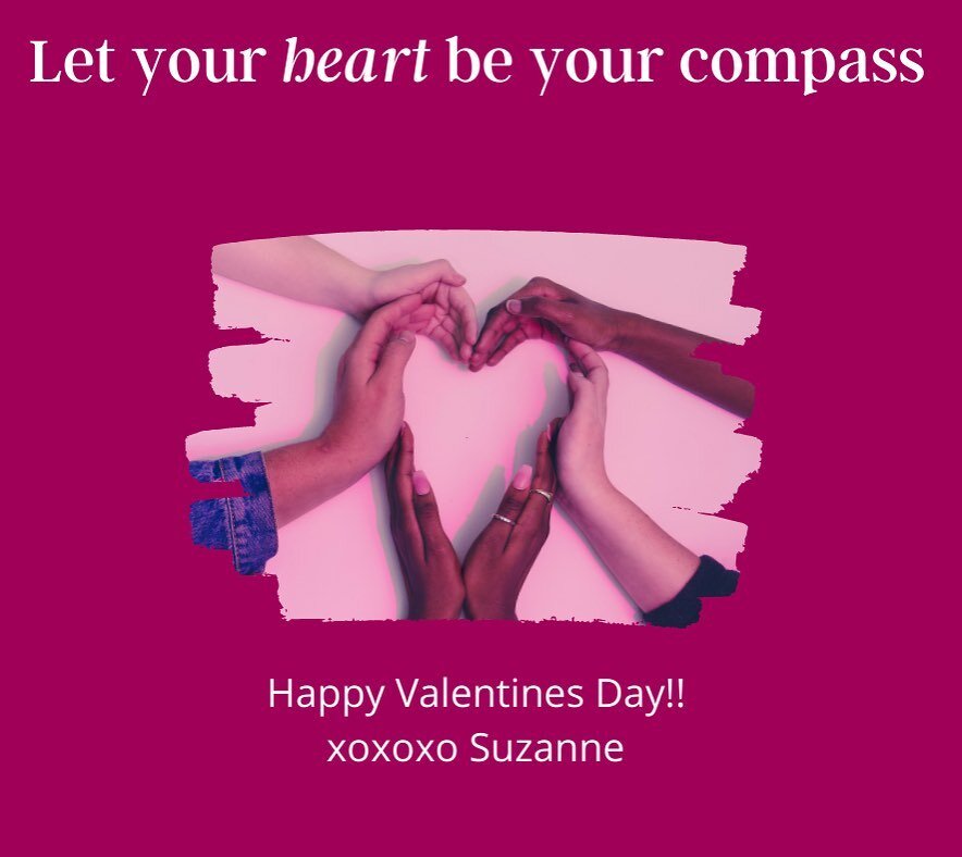 Happy Valentines Day Everyone!!

Let your heart be your compass ❤️

When you follow your heart, it will ALWAYS lead you to your path of purpose and fulfillment.

You are so very loved ❤️

Happy Valentines Day xoxoxo Suzanne 😘
