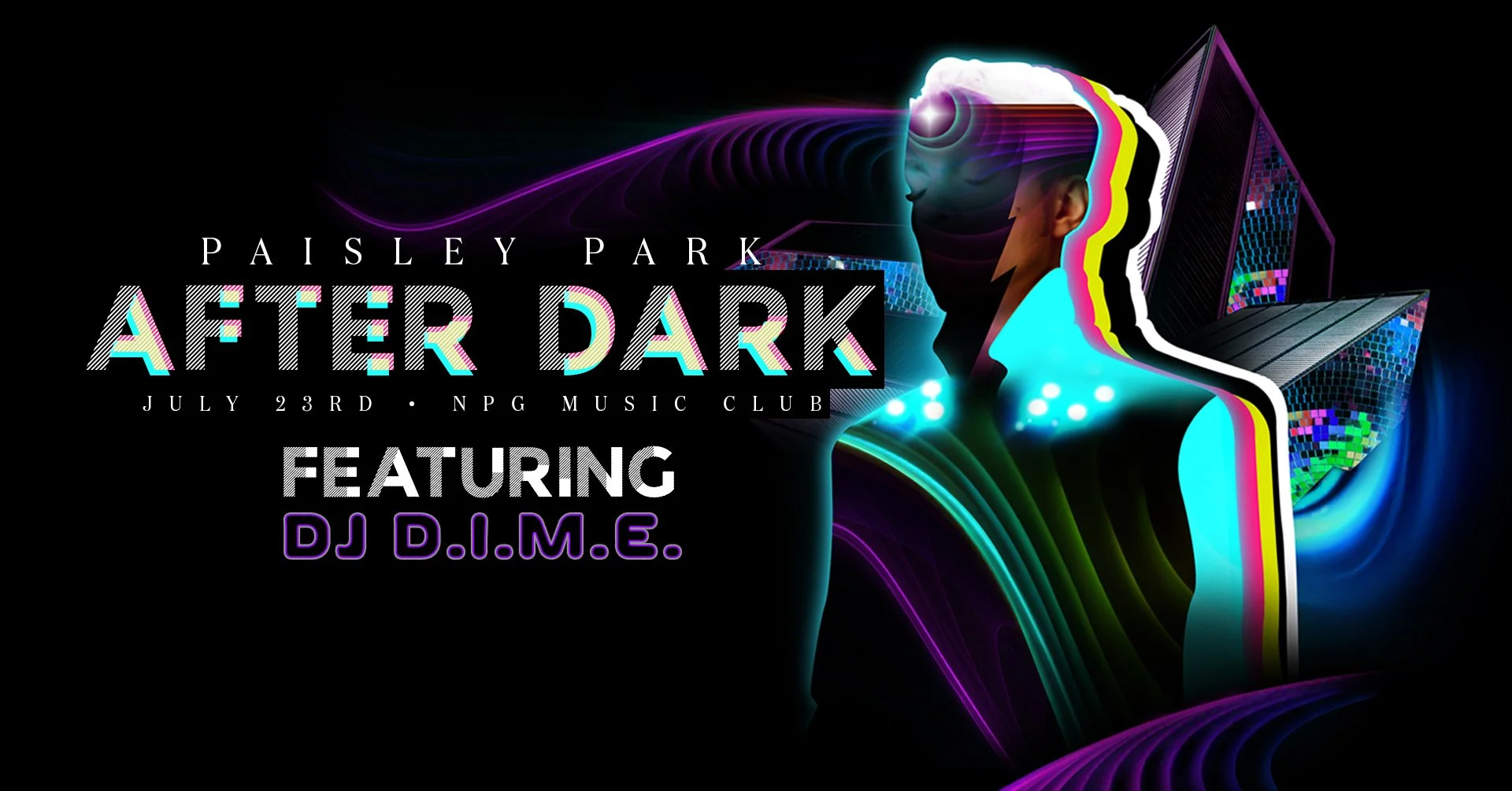 Paisley Park After Dark DJ D I M E Paisley Park Paisley Park After Dark DJ D I M E Paisley Park