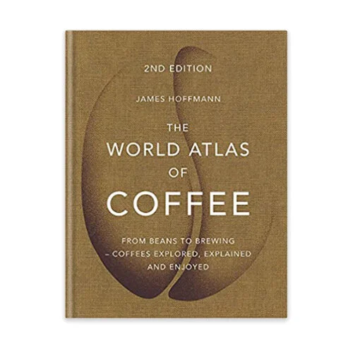 The World Atlas Of Coffee