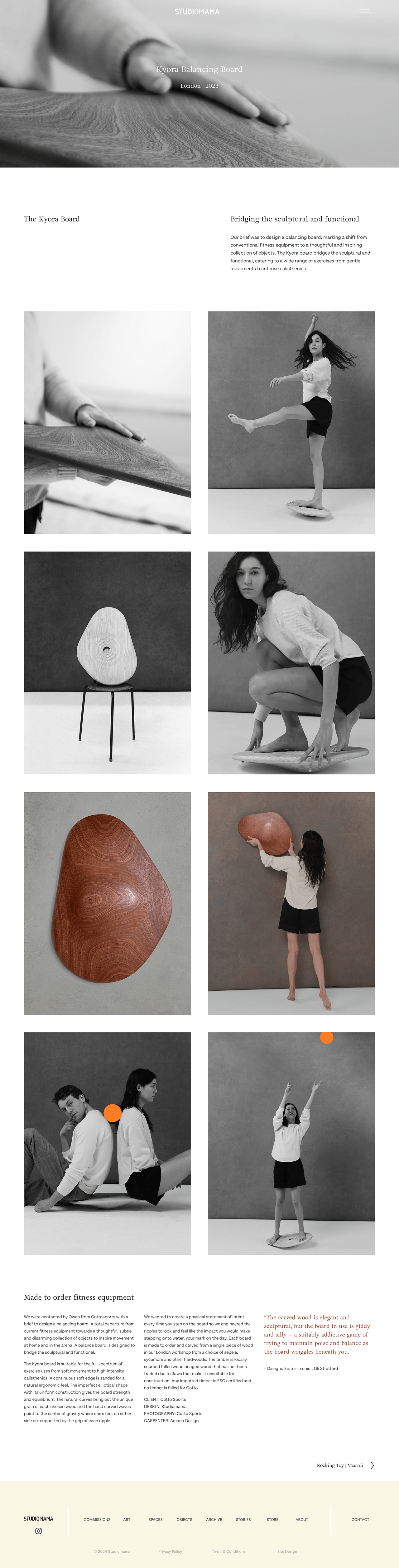 The Kyora board is a sculptural exercise balancing board. Handmade from wood and made to order. It caters to a wide range of exercises from gentle movements to intense callisthenics.