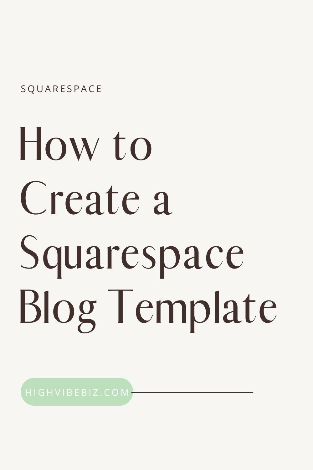 How to Create a Squarespace Blog Template