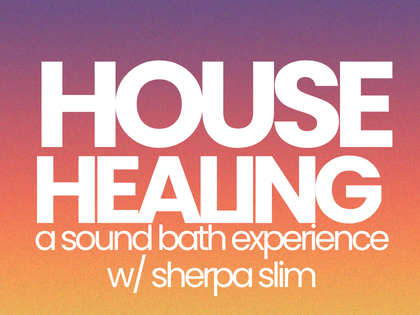 House Healing: A Sound Bath Experience