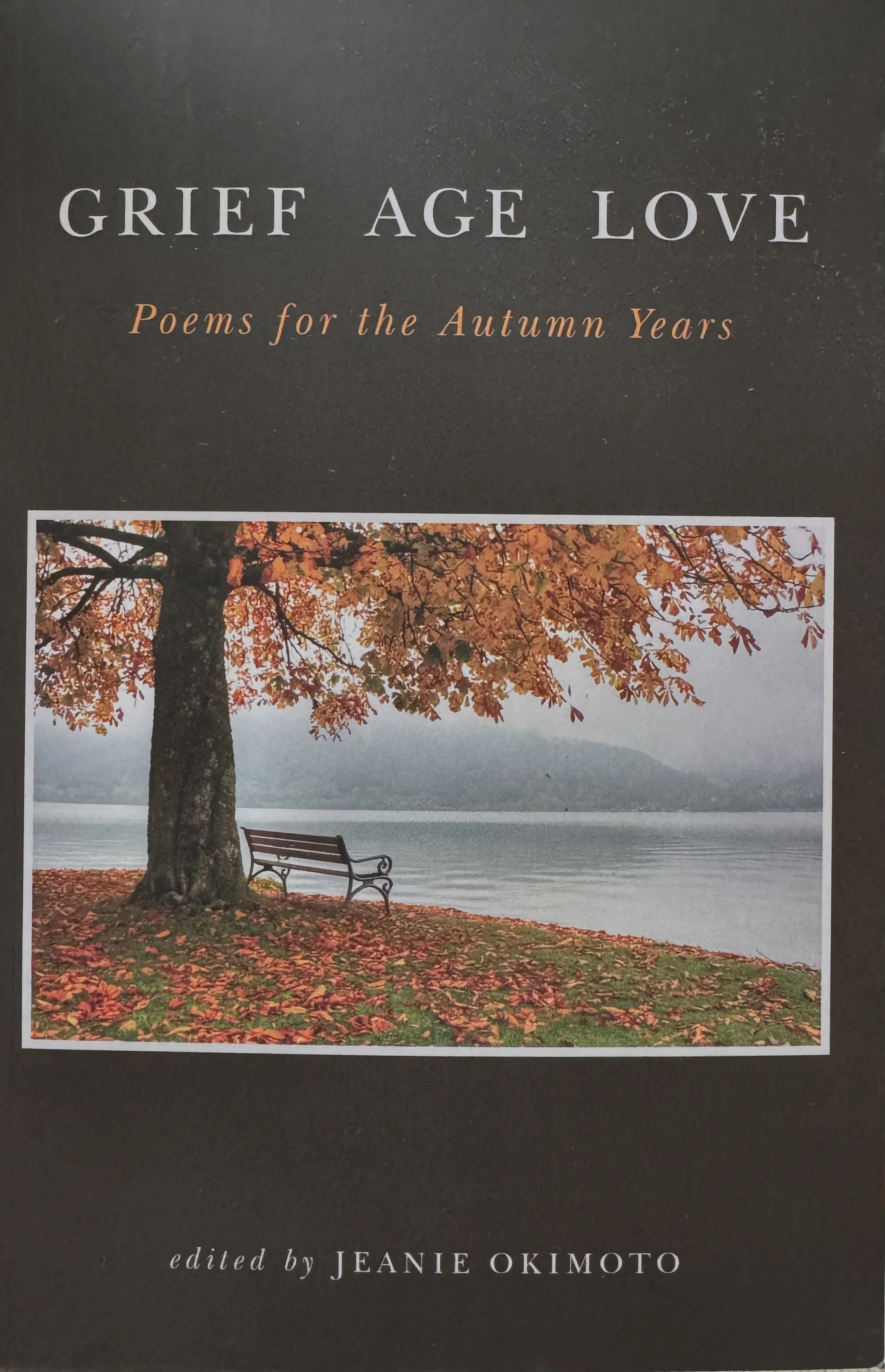 Grief Age Love Poems for the Autumn Years