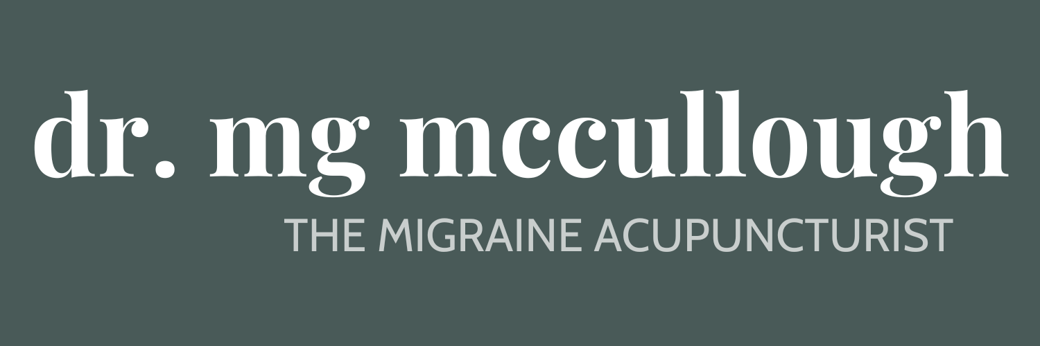 Dr. MG McCullough | The Migraine Acupuncturist