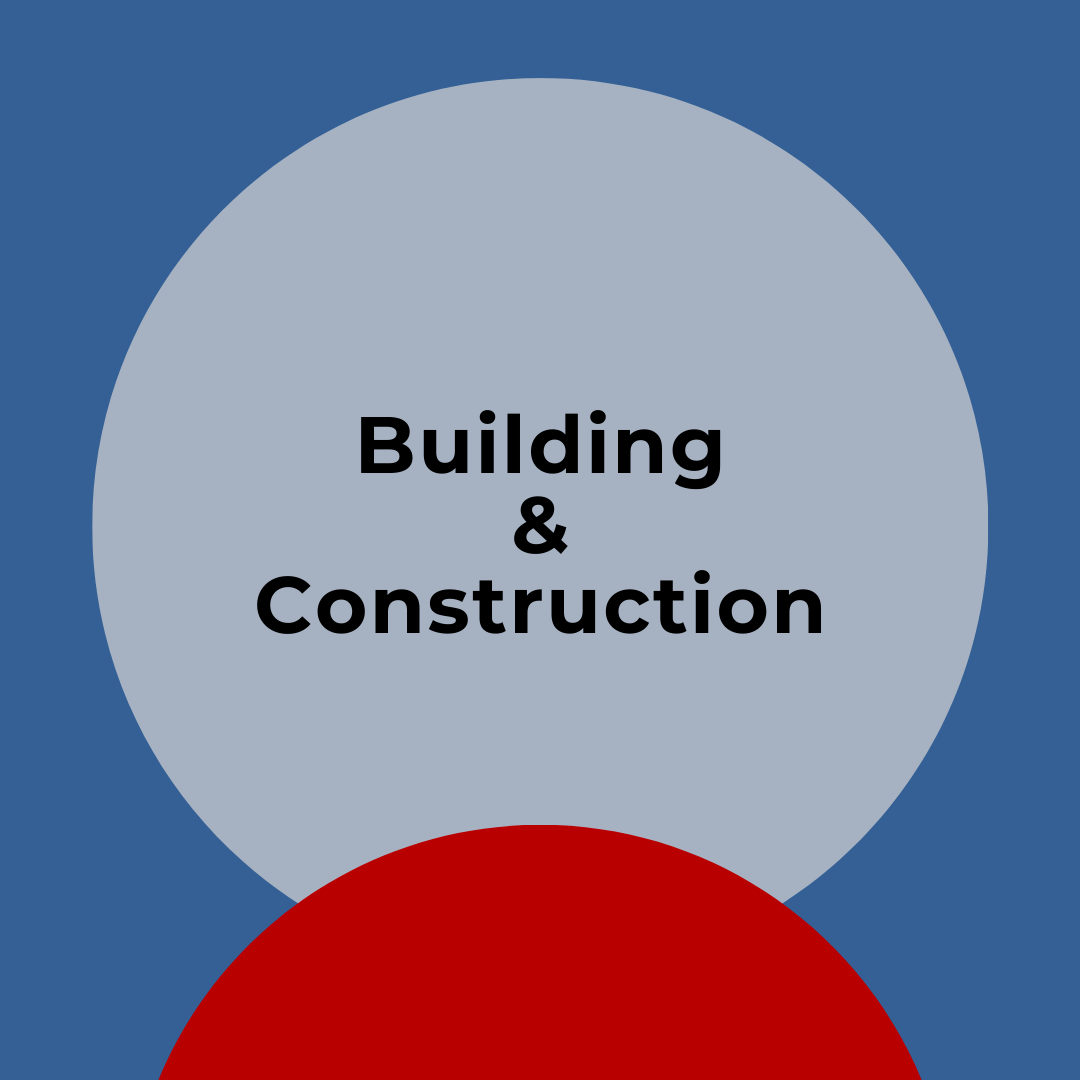 BUILDING &amp; CONSTRUCTION