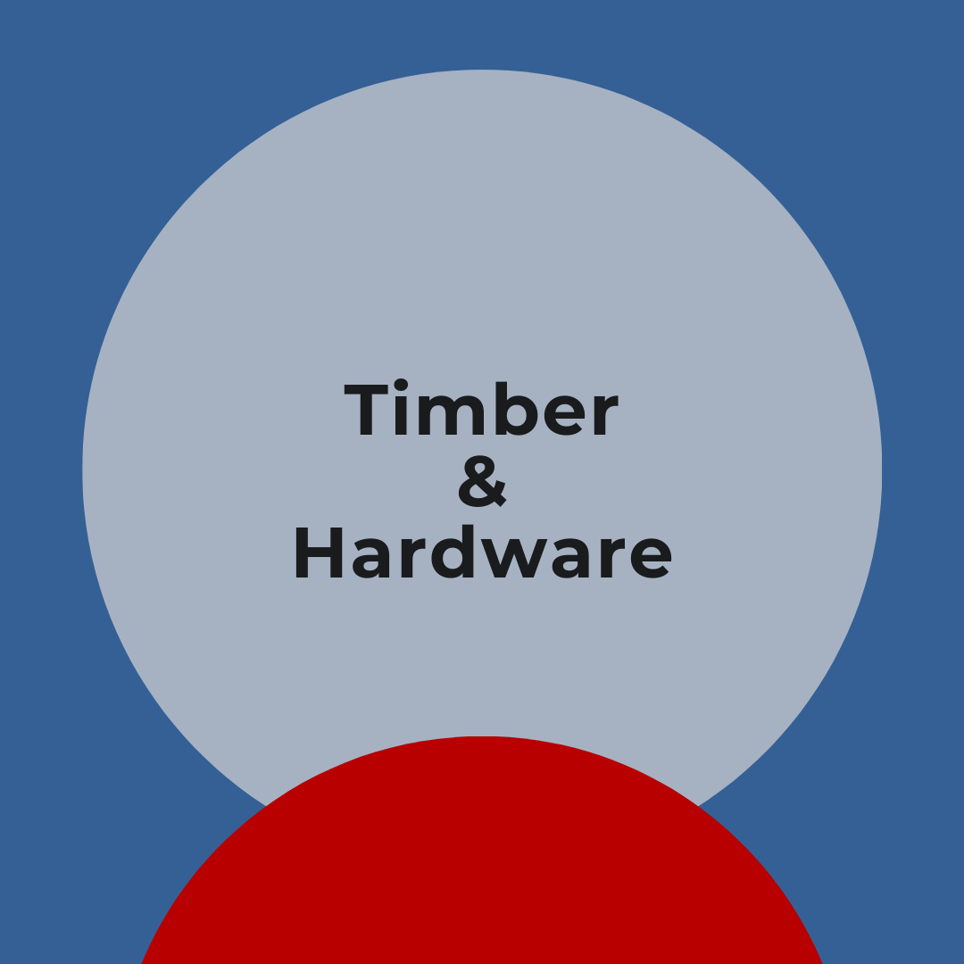 TIMBER &amp; HARDWARE