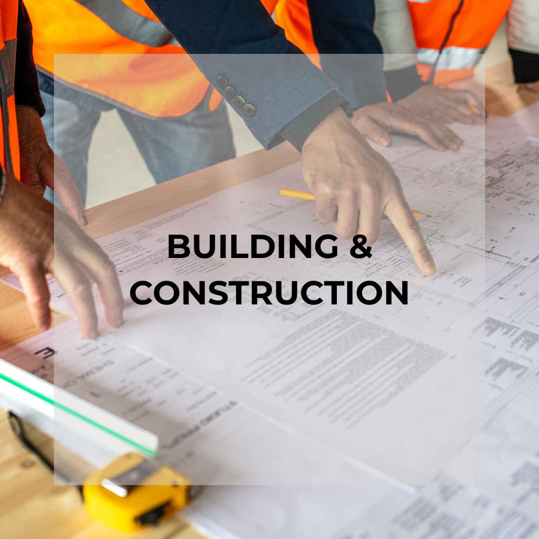 BUILDING &amp; CONSTRUCTION