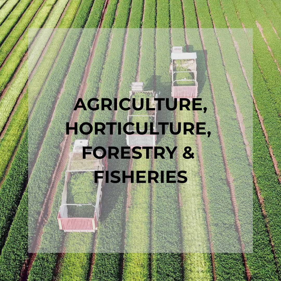 AGRICULTURE, HORTICULTURE &amp; FISHERIES