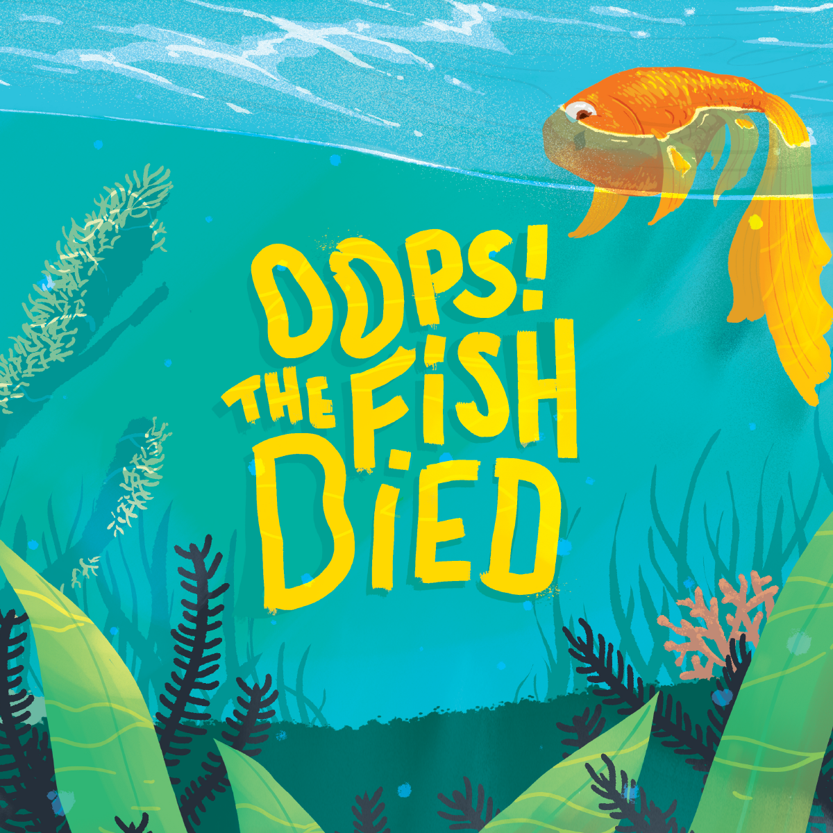 Square - Oops the fish died@2x.png