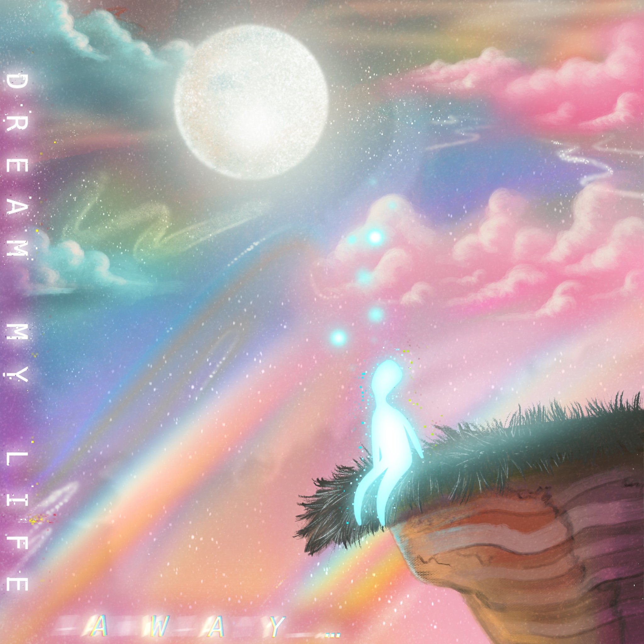 Dream_My_Life_Away.jpg