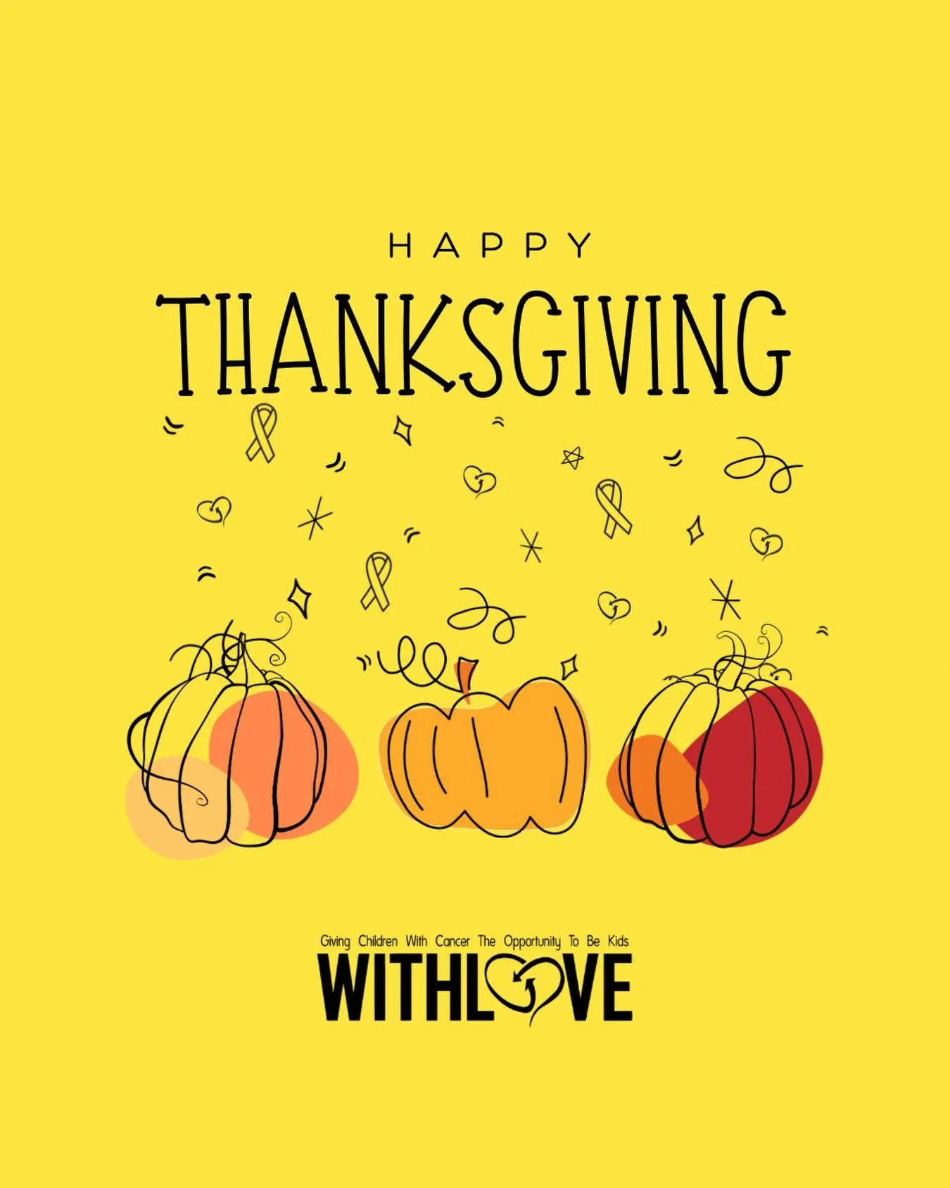 Happy Thanksgiving 🧡 

We are so grateful for YOU! Thank you for supporting our mission to give children with cancer the opportunity to be kids all year long, especially on holidays where being around loved ones is limited.

We hope your day is full