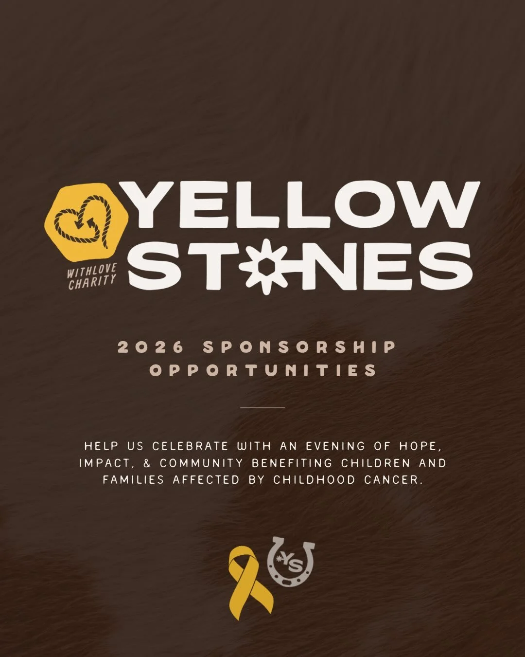 We&rsquo;re lookin&rsquo; for Partners with Purpose 🤠💛 

Our second annual YellowStones event is officially underway, and we&rsquo;re rounding up sponsors/in-kind donors who are looking to make a difference in the lives of children with cancer.

On