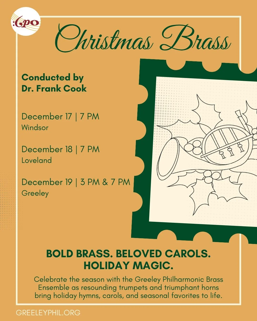 🎺 Concert Spotlight: CHRISTMAS BRASS

Bold brass, beloved carols, and plenty of holiday magic! ✨ Celebrate the season as the Greeley Philharmonic Brass Ensemble brings holiday hymns, carols, and seasonal favorites to life.

📅 December 17 &mdash; Wi