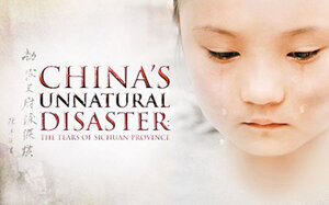 China's Unnatural Disaster: The Tears Of Sichuan Province