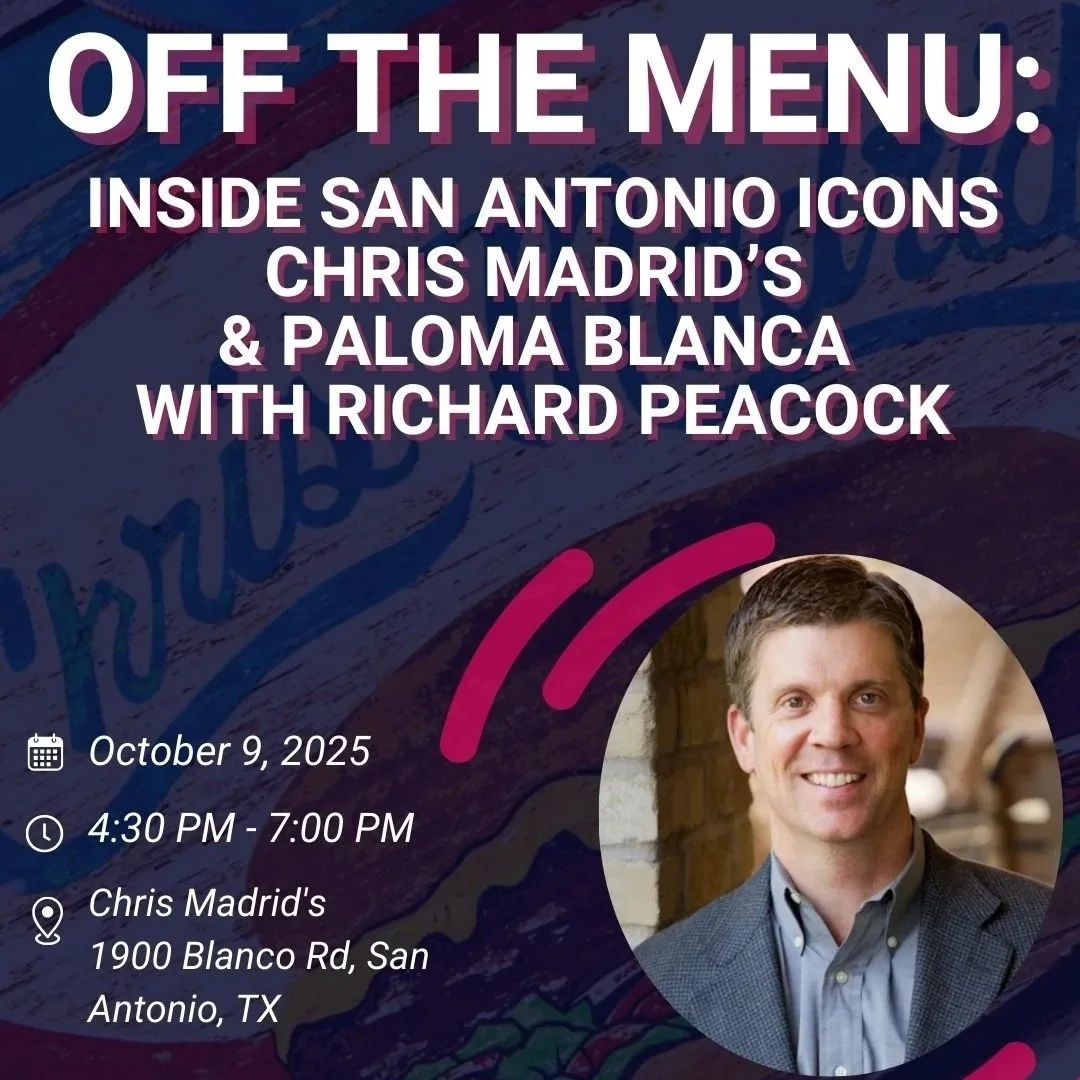 Off the Menu: Inside San Antonio Icons Chris Madrid’s & Paloma Blanca with Richard Peacock