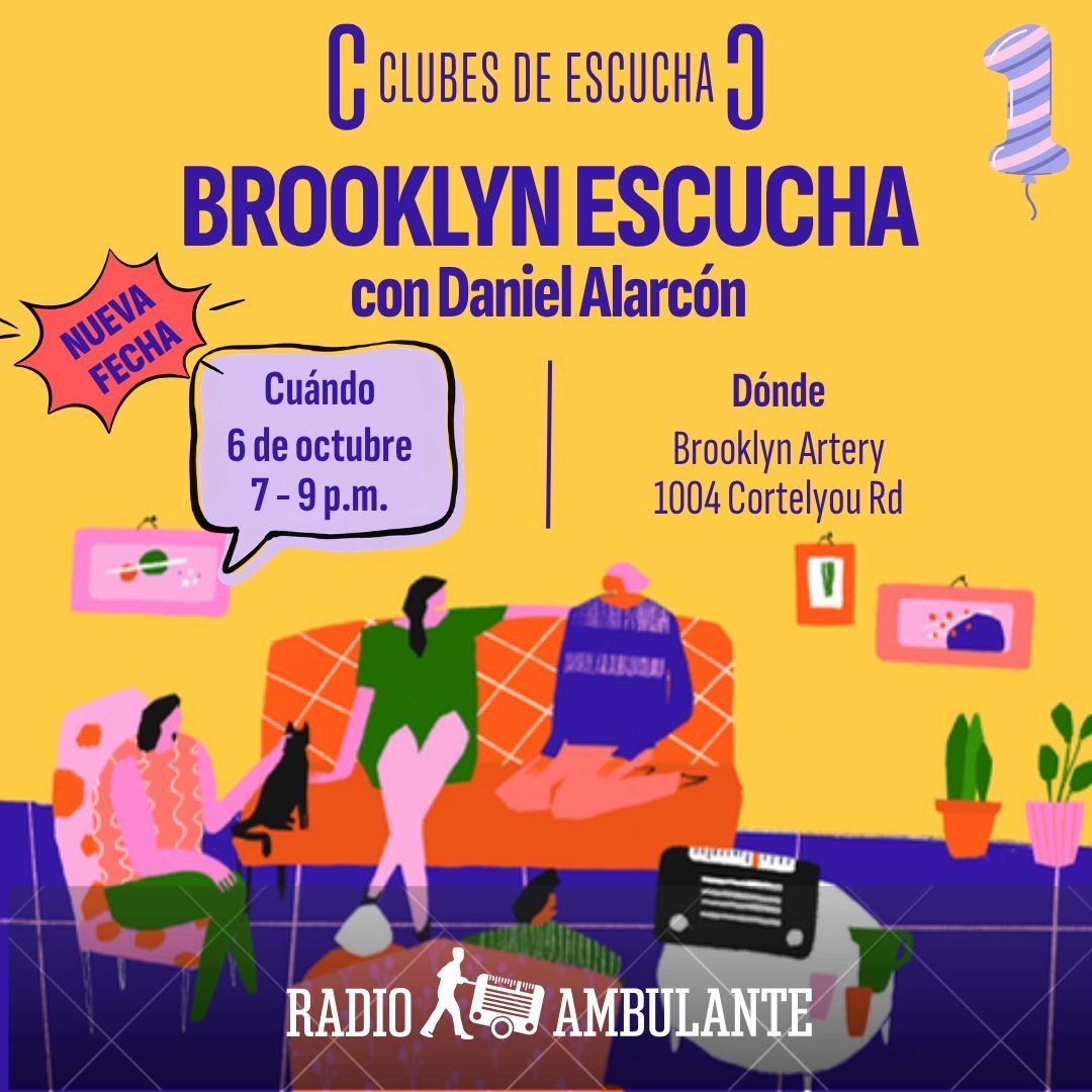 Radio Ambulante: Edición Especial con Daniel Alarcón