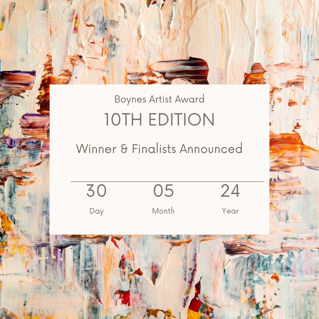 🎉 Exciting news ahead! 🌟 Mark your calendars for May 30th as we announce the winners and finalists of the 10th edition of the Boynes Artist Award! Stay tuned to discover the incredible talent and creativity celebrated in this milestone edition. Don