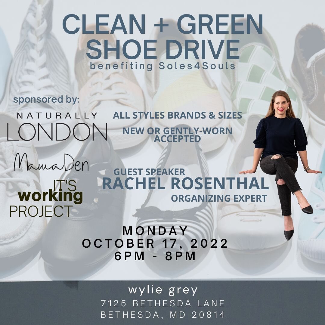 We&rsquo;re teaming up w some fabulous women-run organizations for a Clean &amp; Green shoe drive benefitting @soles4souls. 

Join @hellomamaden @naturally.london @itsworkingproj on October 17 at @wyliegrey for a conversation with @rachelorganizes, o