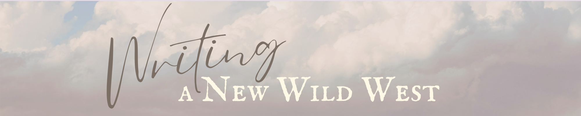 The image contains stylized text that reads "Writing a New Wild West" over a cloudy sky background.