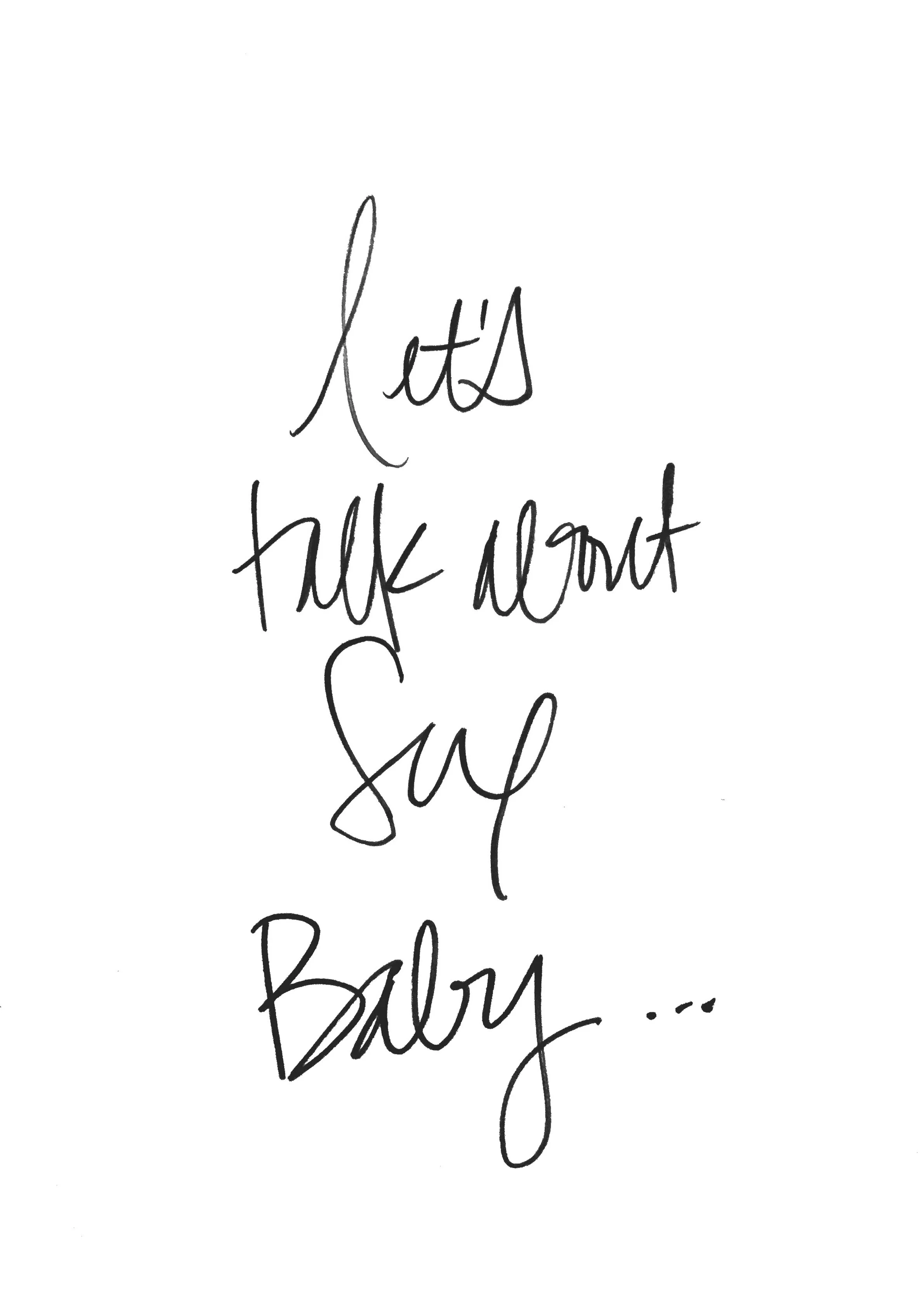 Let's Talk About Sex Baby...