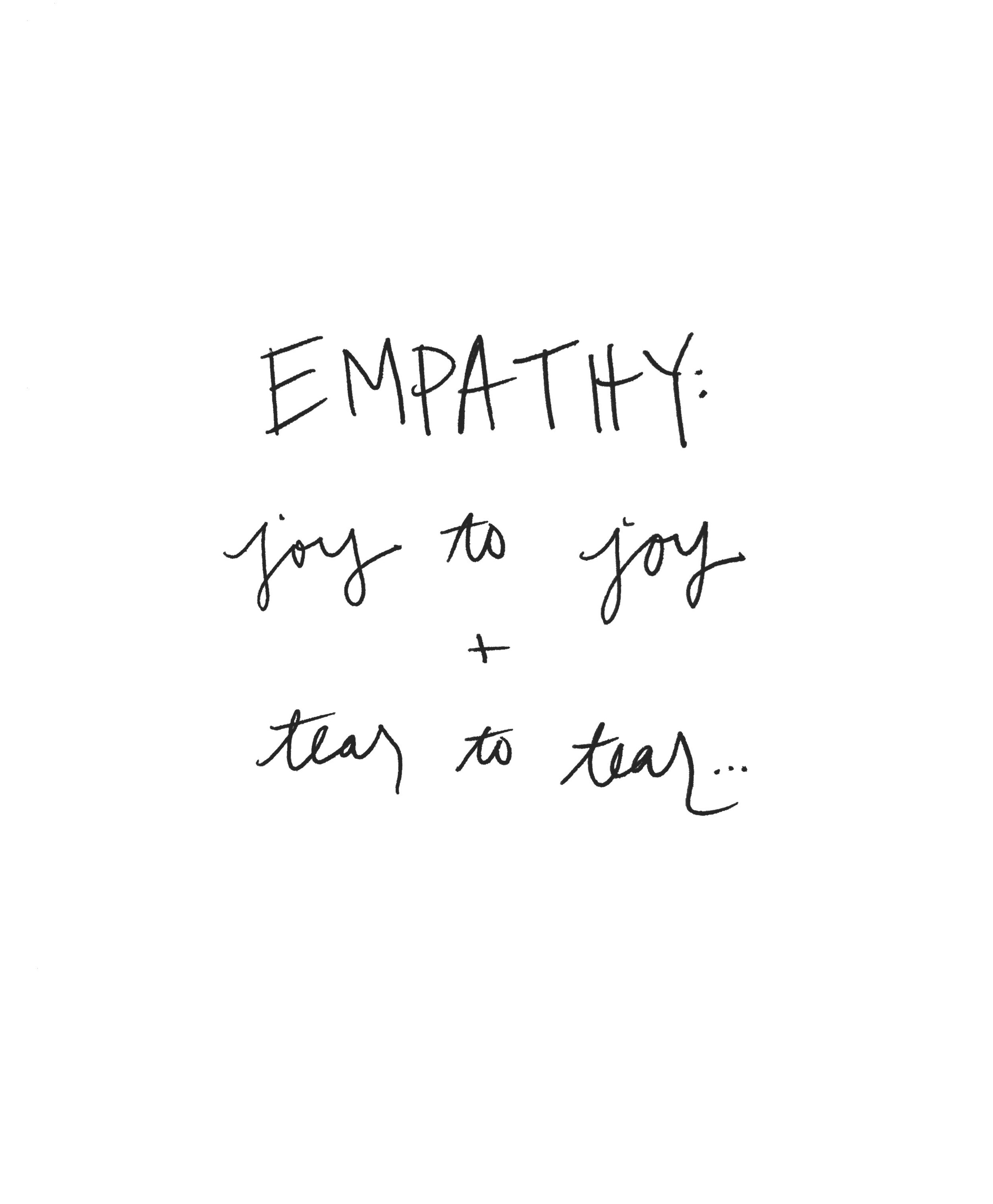 Empathy |  Joy to Joy and Tear to Tear