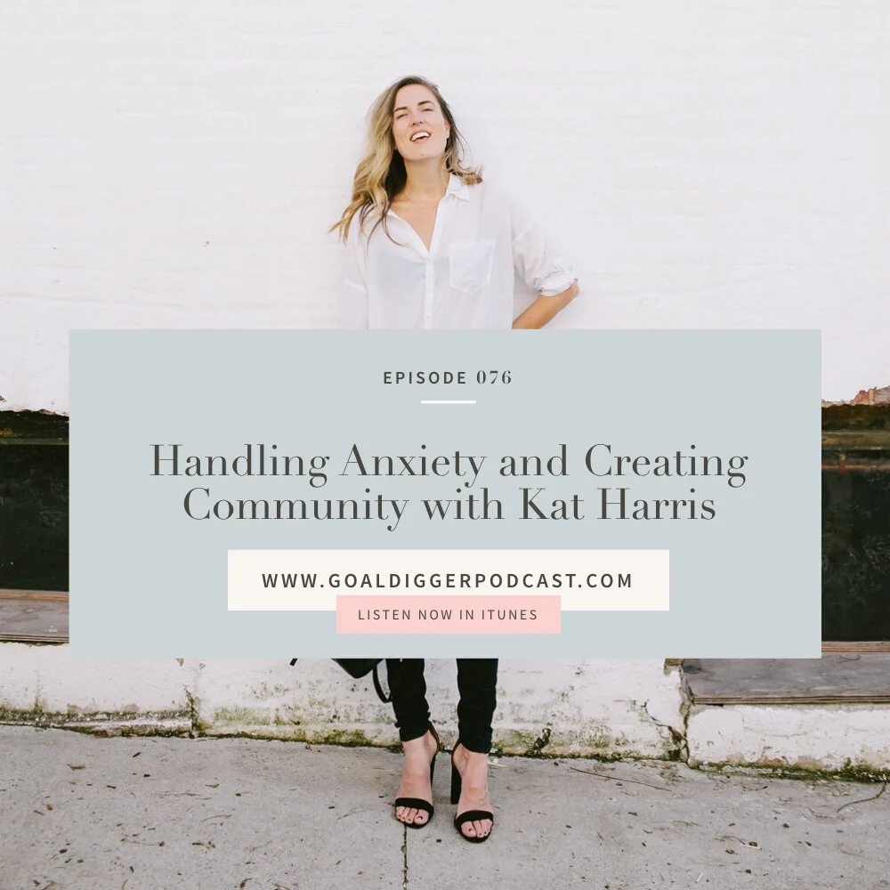Healing Anxiety and Creating a Tribe // Goal Digger Podcast with Jenna Kutcher
