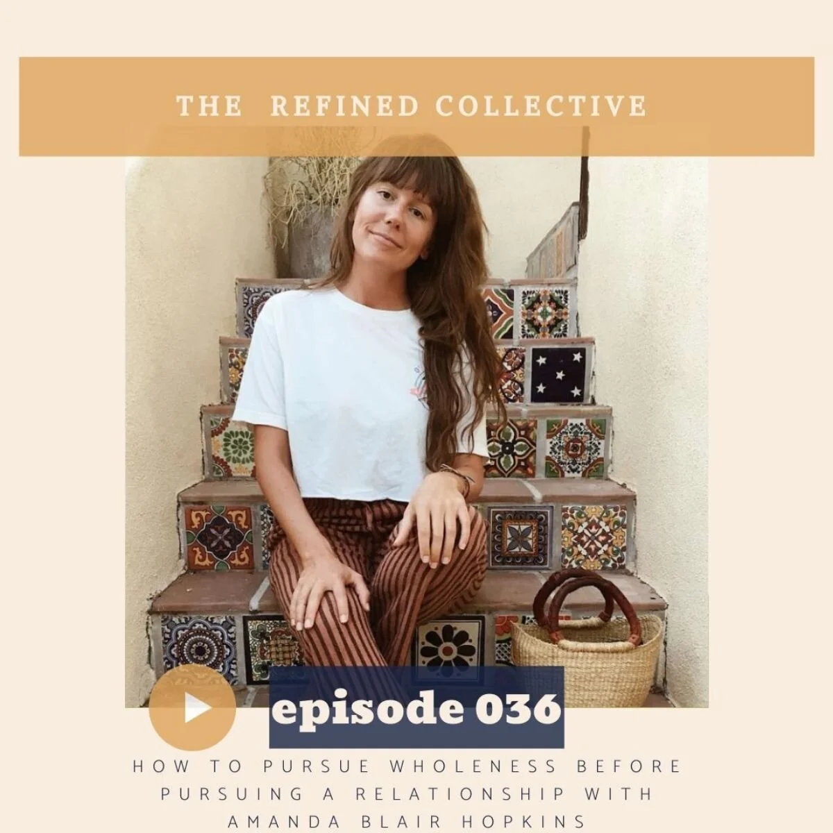 How to Pursue Wholeness Before Pursuing a Relationship with Amanda Blair Hopkins