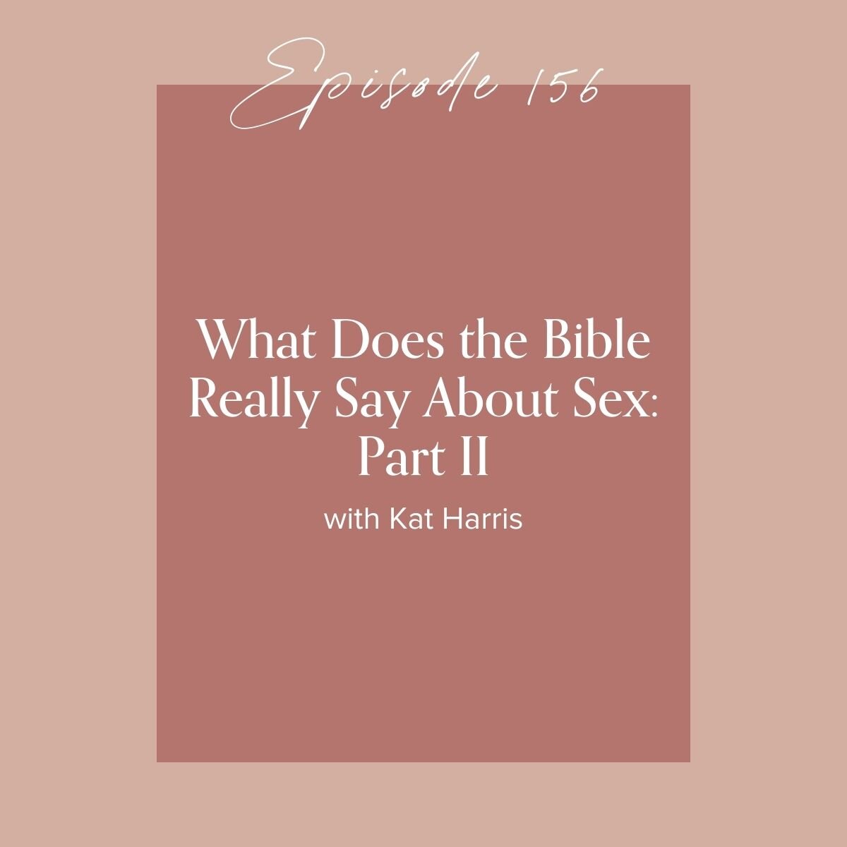 What Does the Bible Really Say About Sex Part II — The Refined Woman