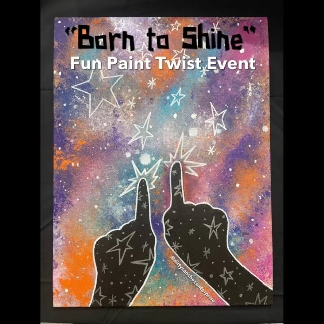 "Born to Shine” Paint Twist Event