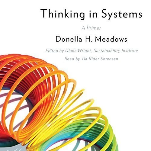 Donella H. Meadows; Thinking in Systems