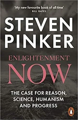 Steven Pinker; Enlightenment Now (Copy)