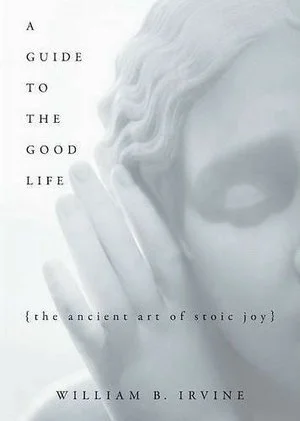 William B. Irvine; A Guide to the Good Life (Copy)