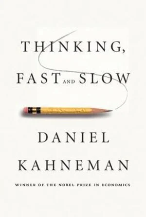 Daniel Kahneman; Thinking, Fast and Slow (Copy)