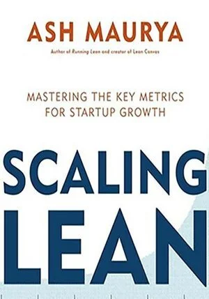 Ash Maurya; Scaling Lean (Copy)