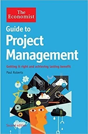 Paul Roberts; The Economist - Guide to Project Management (Copy)