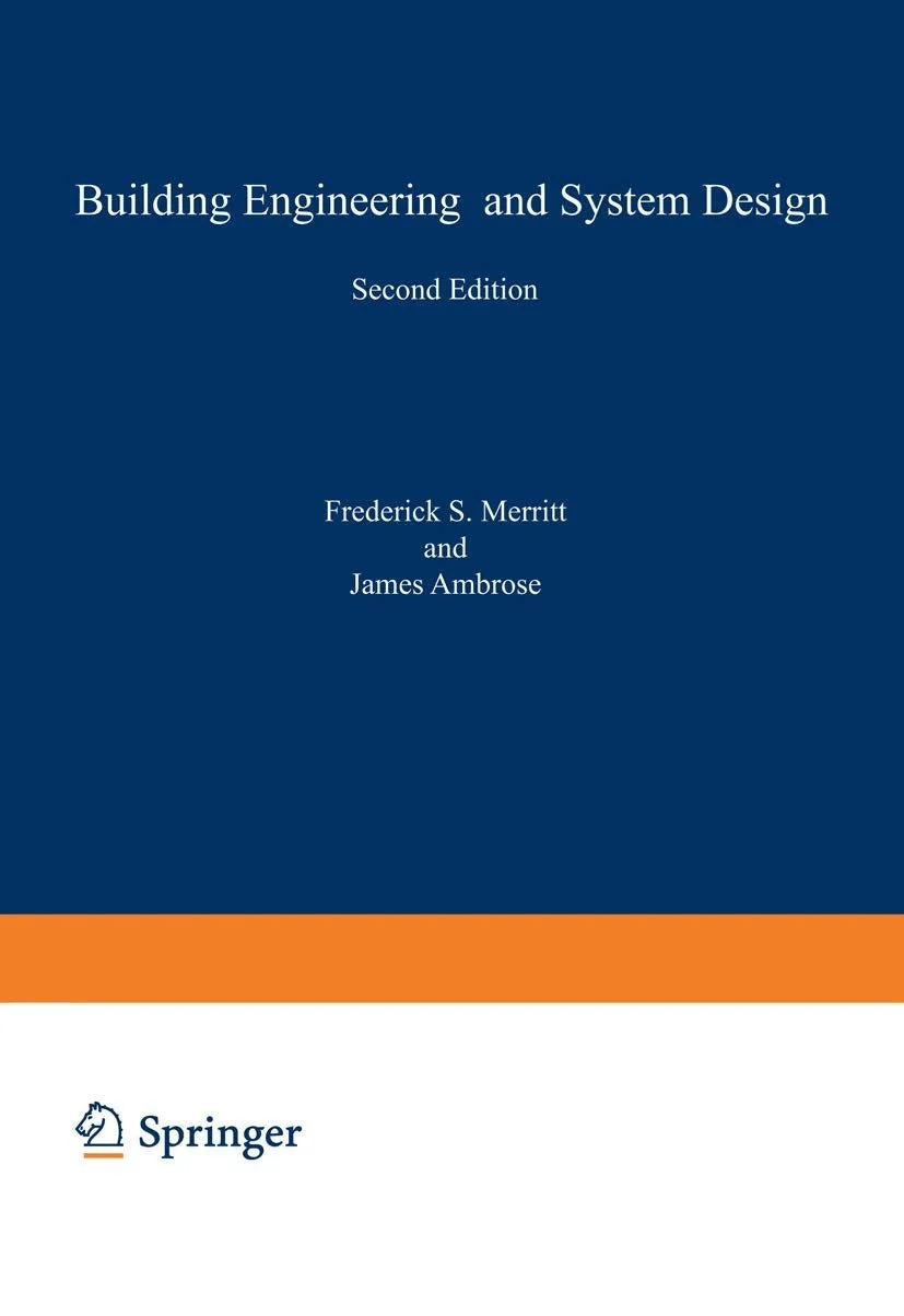 Frederick S Merritt, James Ambrose; Building Engineering and Systems Design