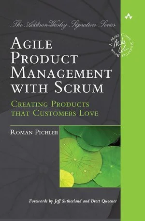 Roman Pichler; Agile Product Management with Scrum