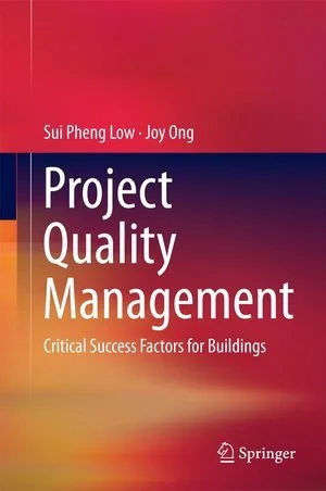 Sui Pheng Low, Joy Ong; Project Quality Management