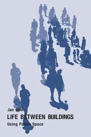 Jan Gehl; Life Between Buildings