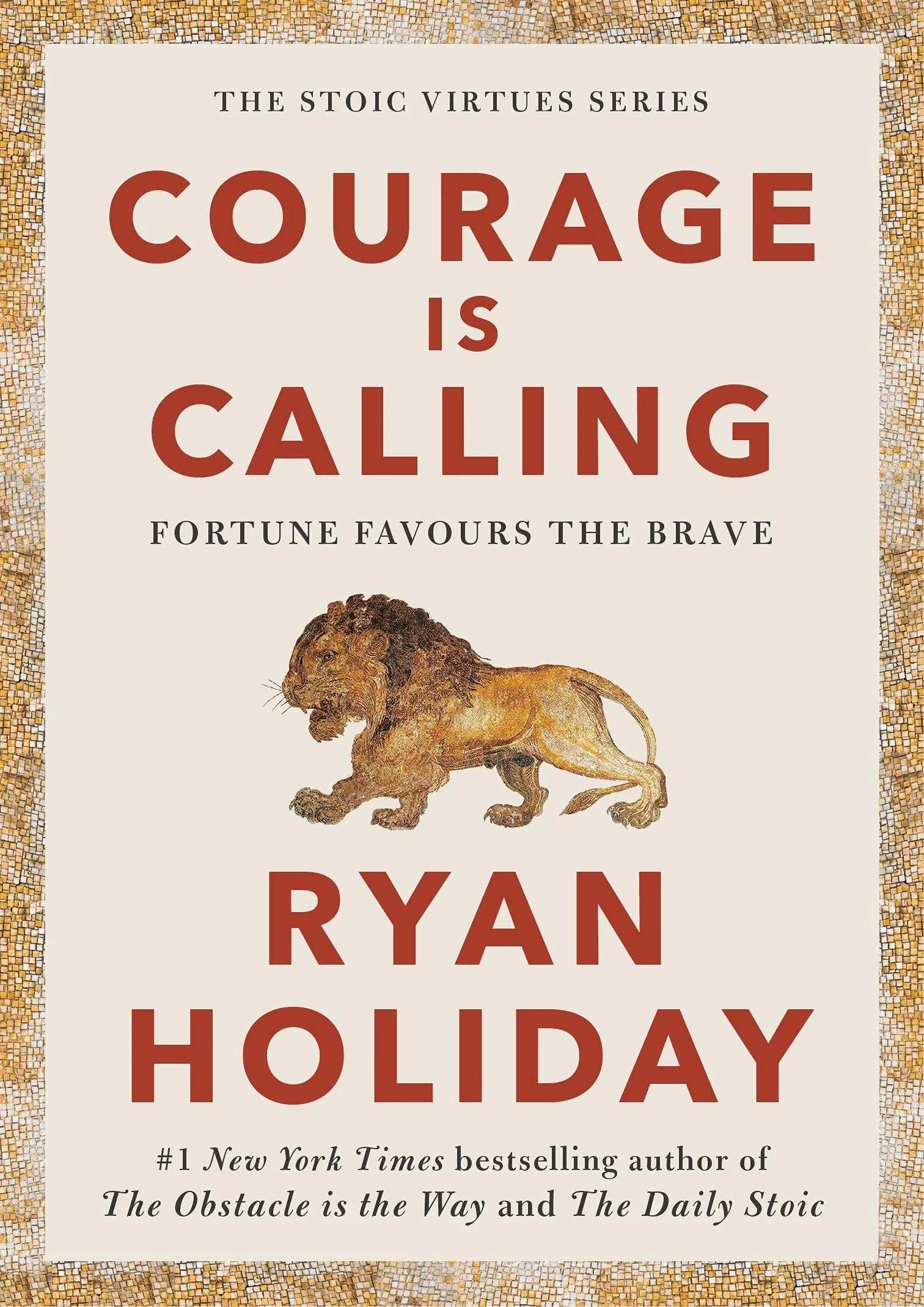 Ryan Holiday; Courage is Calling
