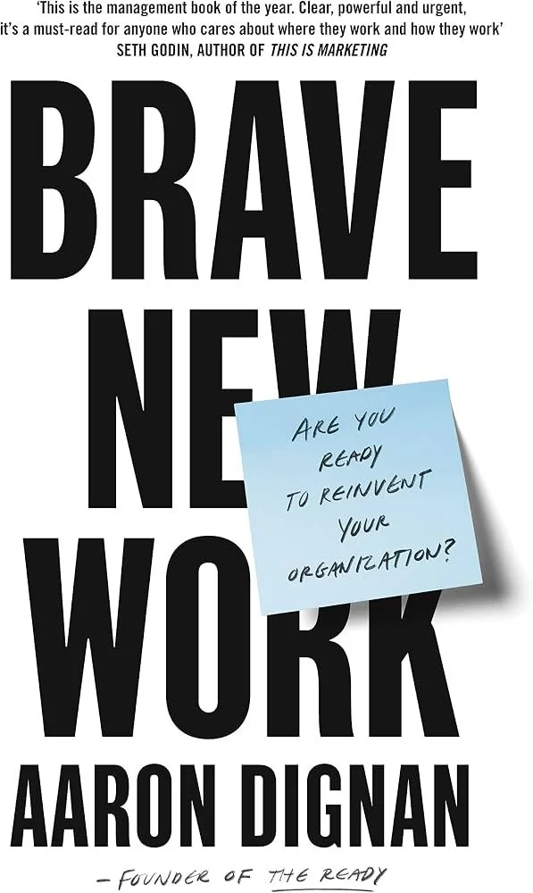 Aaron Dignan; Brave New World
