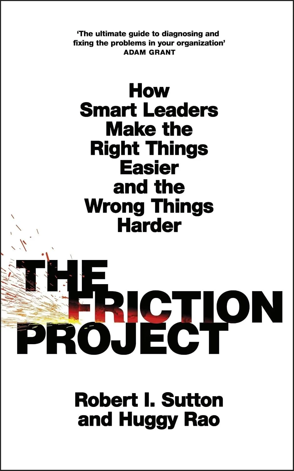 Robert I. Sutton; The Friction Project