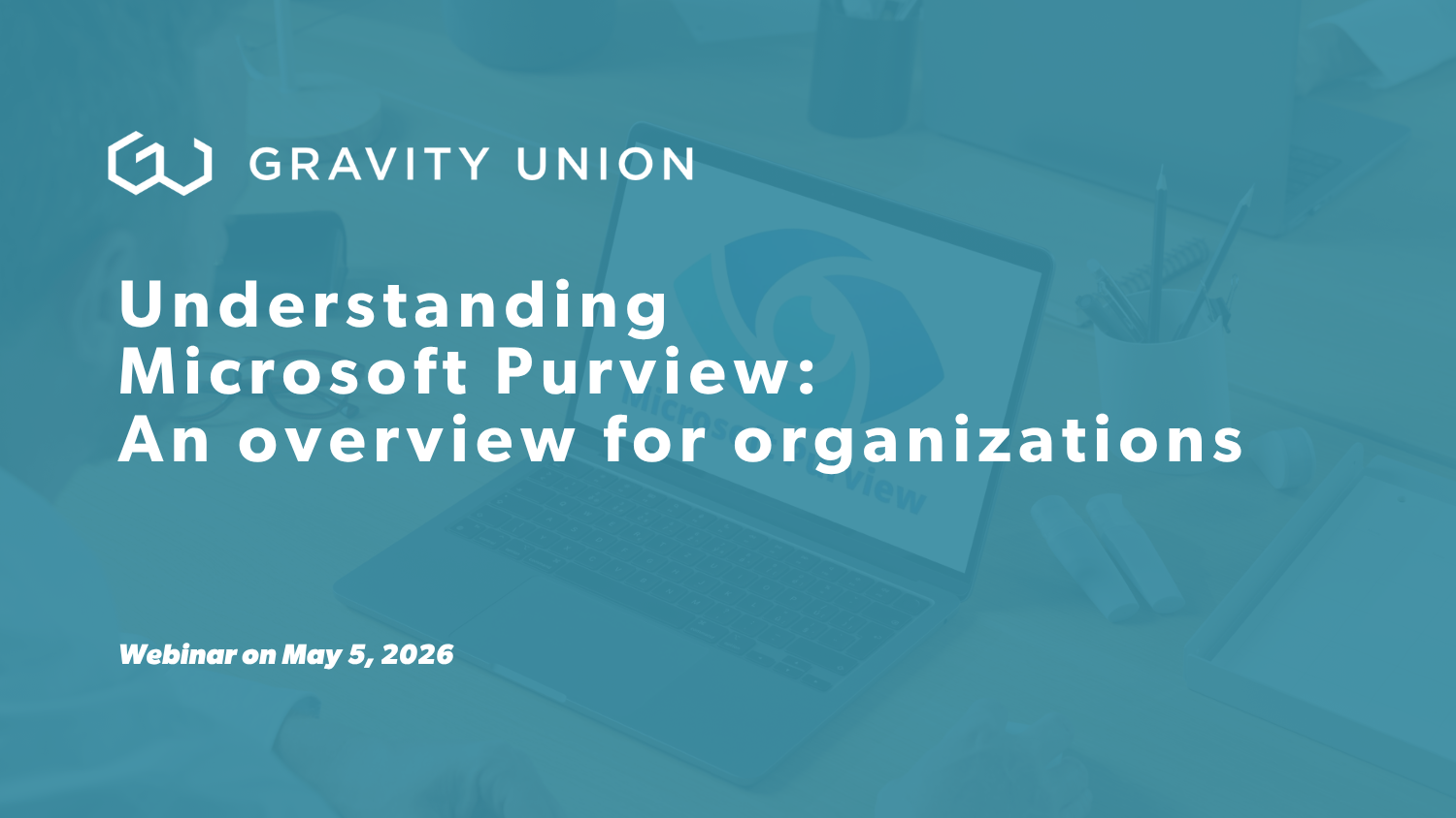 Understanding Microsoft Purview: An Overview for Organizations 
