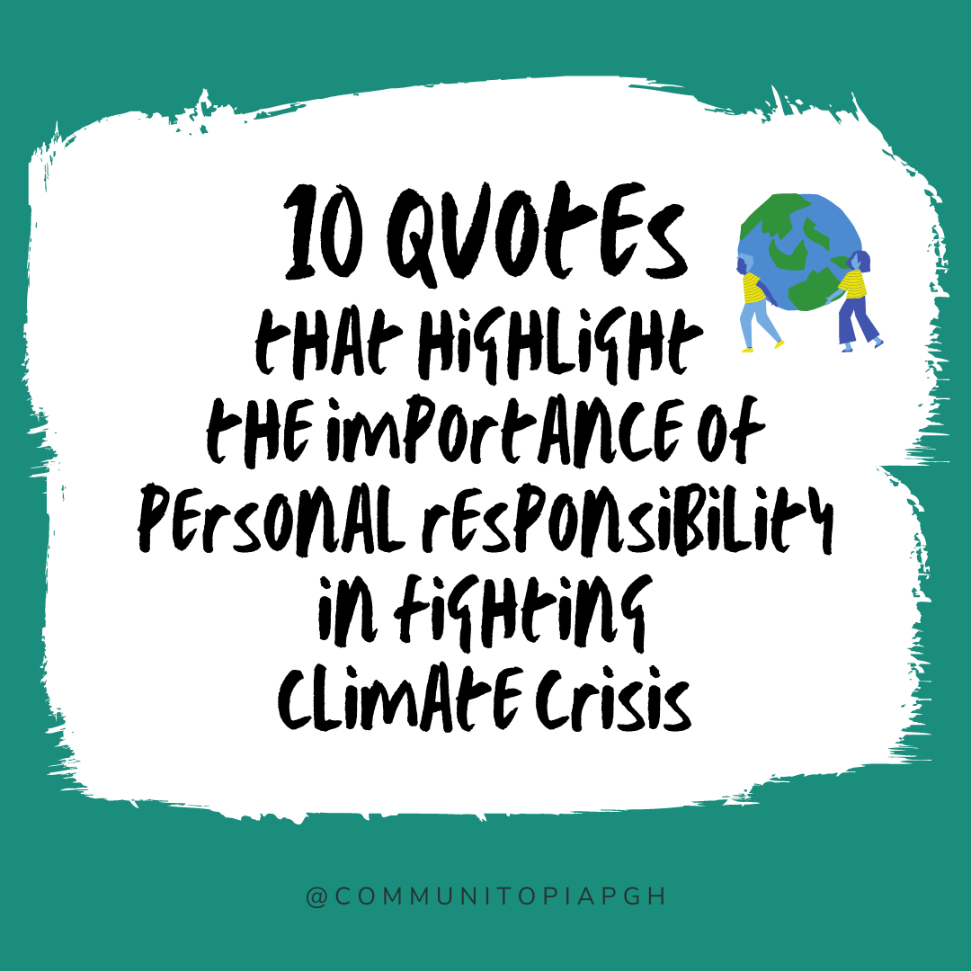10 Quotes That Highlight the Role of Personal Responsibility in Fighting Climate Crisis