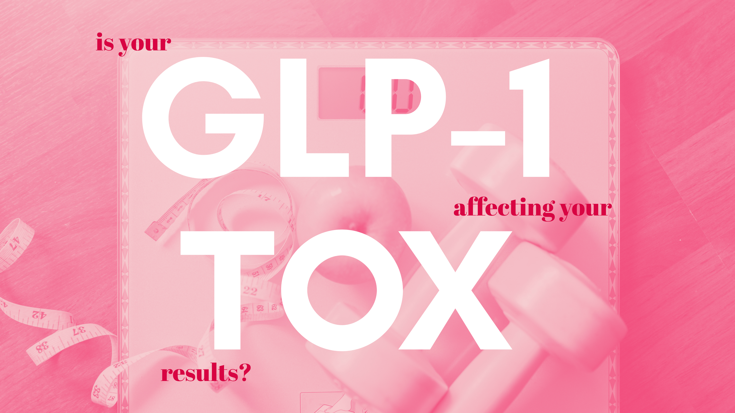 Is Your GLP-1 Affecting the Longevity of Your Tox?
