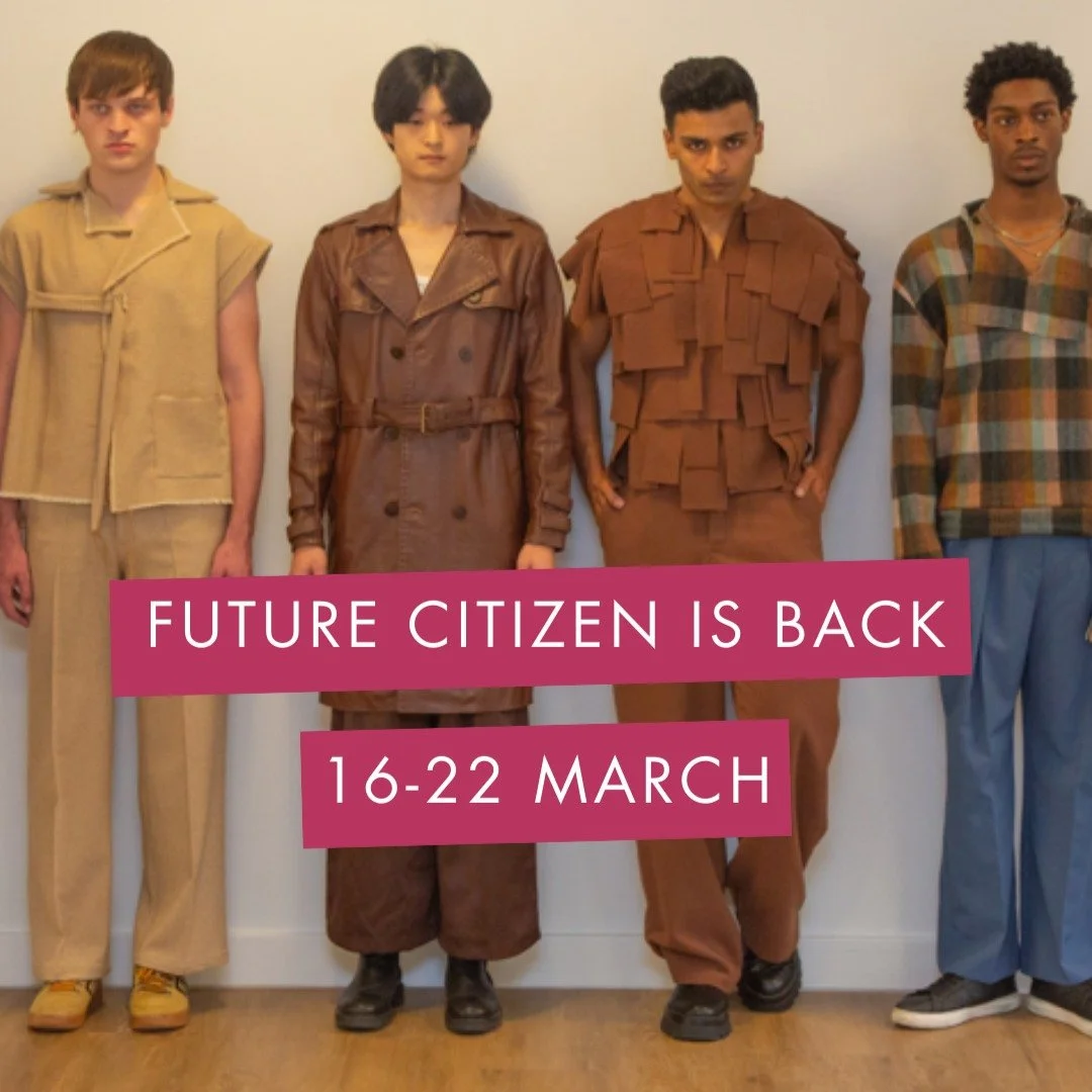 Our second Future Citizen is finally creeping up, and we can't wait. 

We have always been really passionate about a specific initiative that connects the future of fashion directly to education, and this is it - back for a second year!

Fashion educ