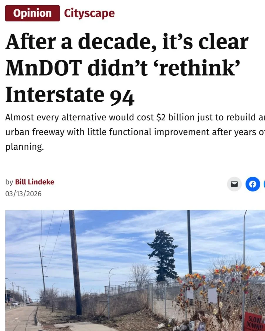 &ldquo;MnDOT is putting forward an embarrassingly backward project. The options on the table would largely perpetuate the status quo&hellip;Almost every alternative would cost $2 billion just to rebuild an existing urban freeway with little functiona