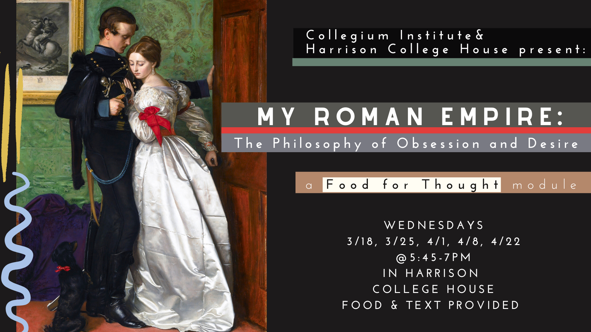 My Roman Empire: The Philosophy of Obsession &amp; Desire&nbsp;(Food For Thought Spring 2026)