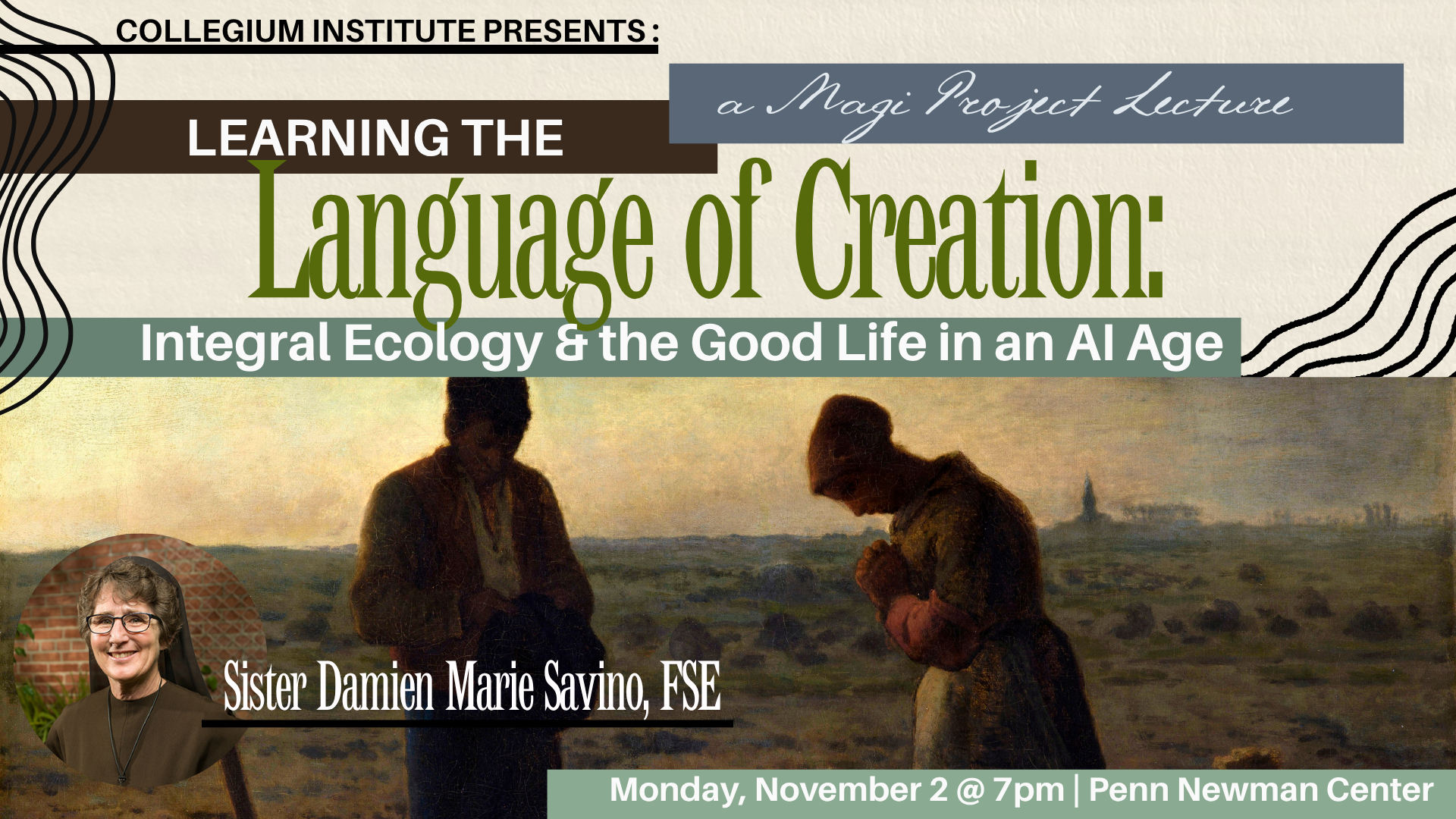 Learning the Language of Creation: Integral Ecology and the Good Life in an AI Age (Fall Magi Lecture)