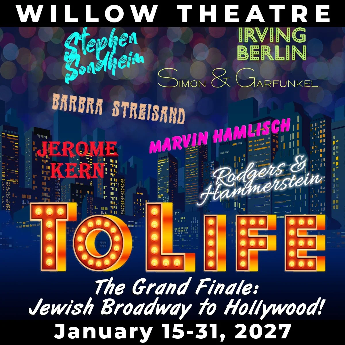 "To Life: The Grand Finale" at Willow Theatre